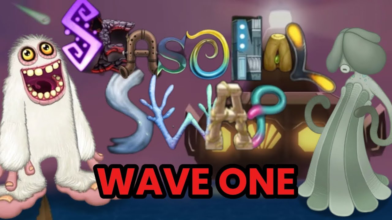Seasonal Swap Wave 1 | My Singing Monsters