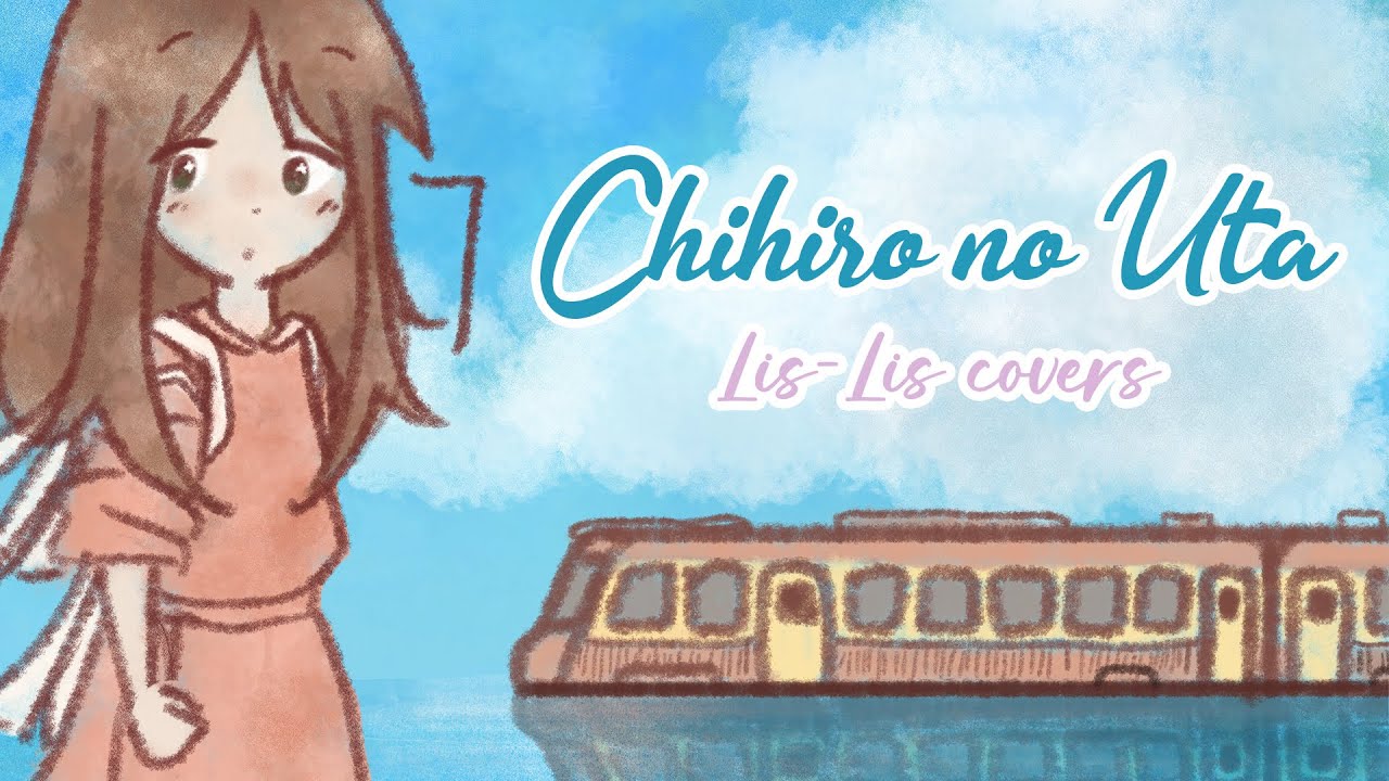 Chihiro no Uta (Lis-Lis Covers)