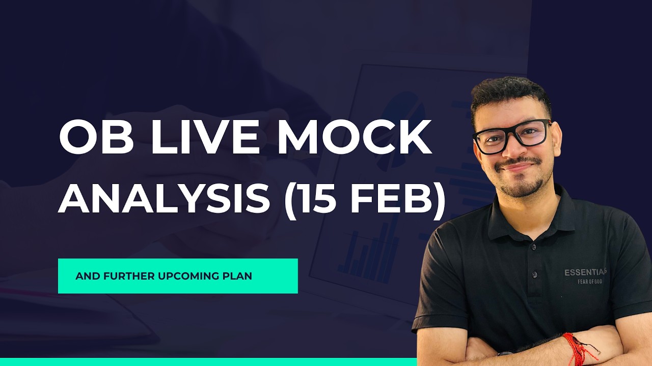 The right way of doing analysis | how to stay positive on being under pressure | OB Live mock 15 Feb