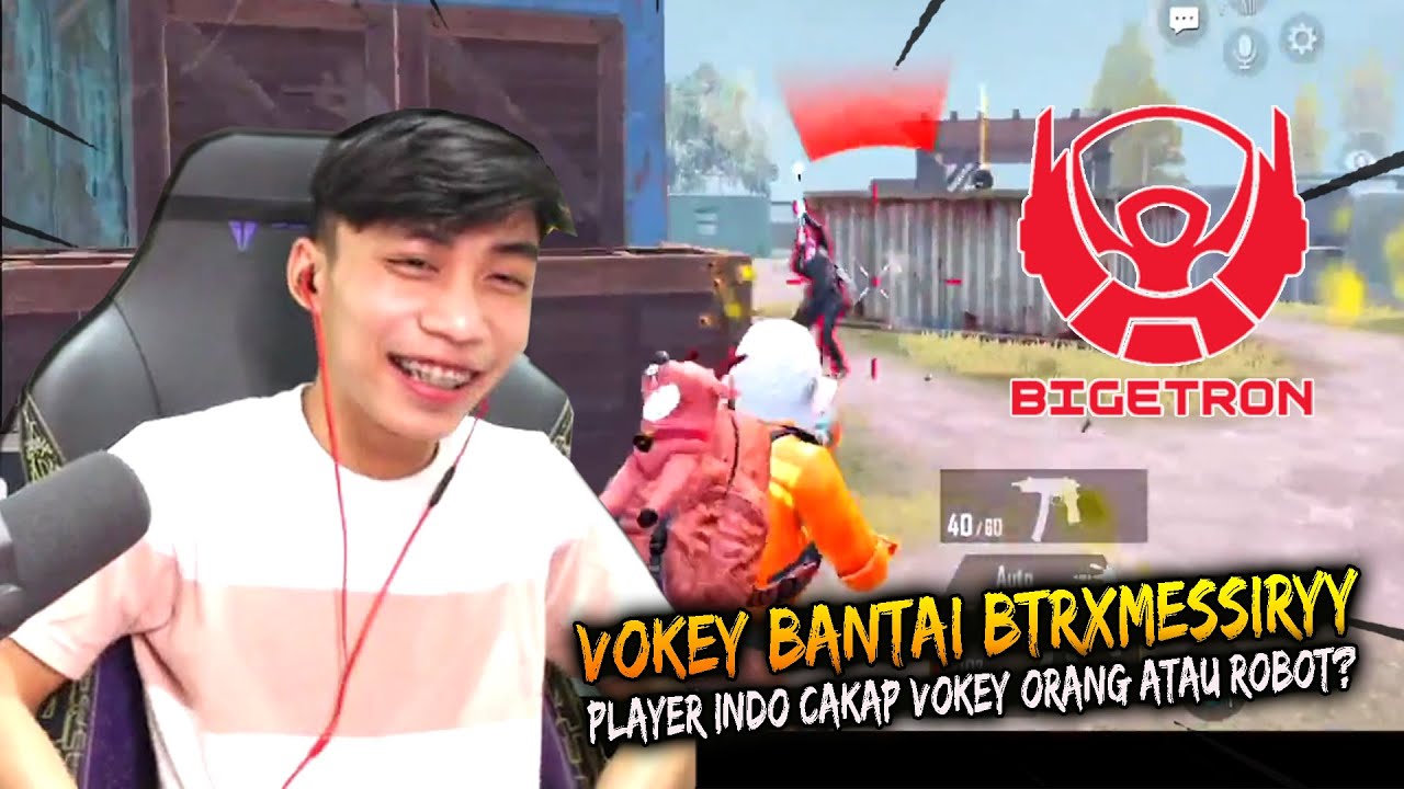 VOKEY BANTAI BTRXMESSIRYY PLAYER INDO CAKAP VOKEY ORANG ATAU ROBOT 😱