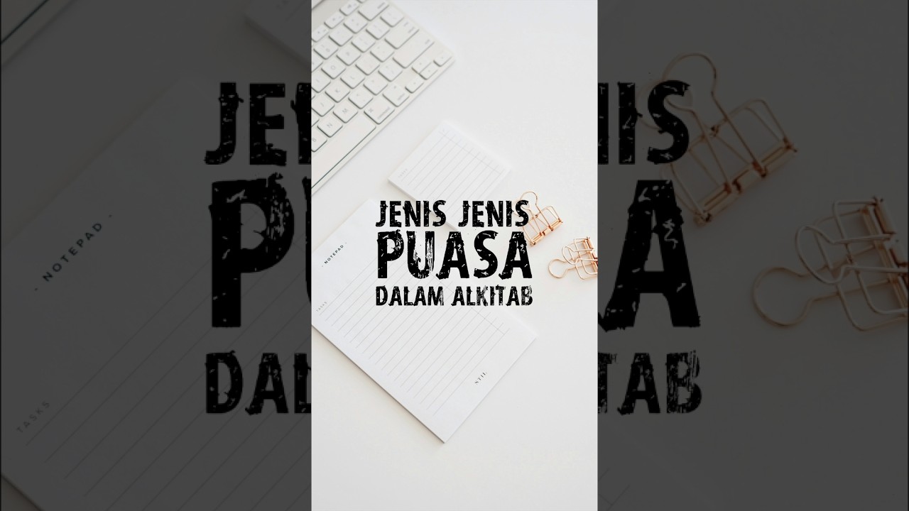Jenis-Jenis Puasa Dalam Alkitab