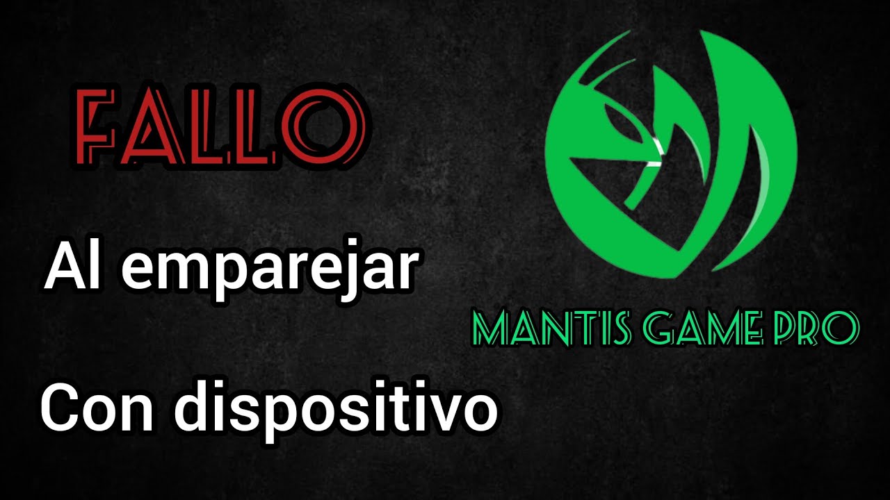 como configurar mantis gamepad pro y solución de error de emparejamiento.