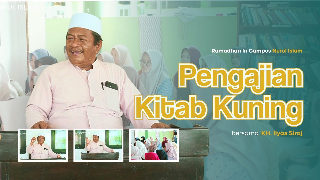 Pengajian Kitab Kuning bersama KH. Ilyas Siraj, S.H., M.Ag. | RAMADHAN IN CAMPUS 2026
