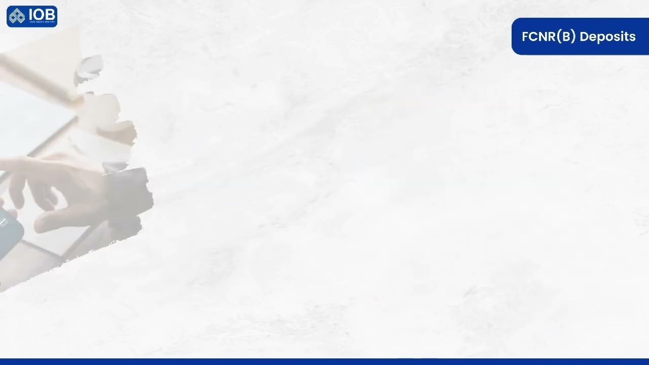 IOB's FCNR B & NRI PLUS DEPOSITS