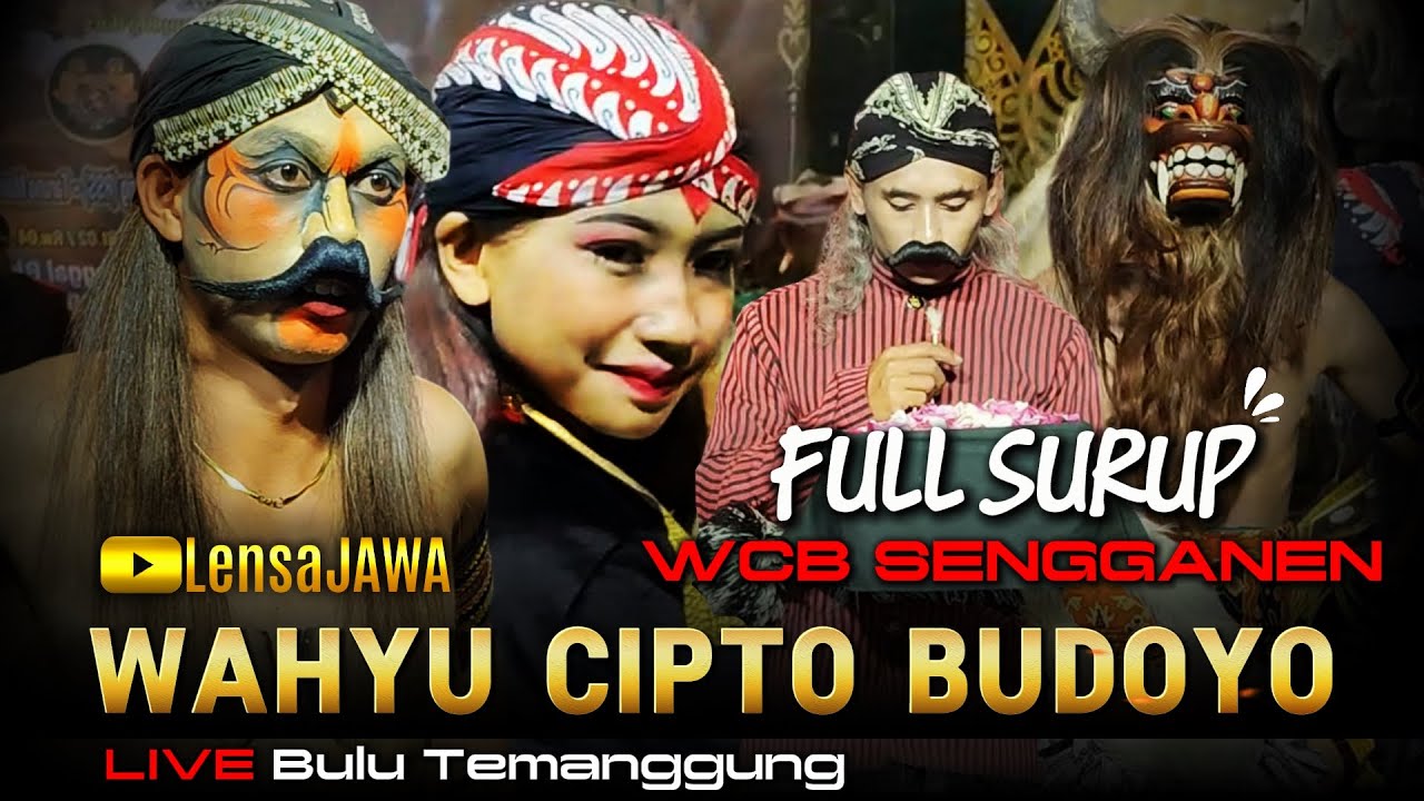 FULL SURUP !!! WAROK WCB WAHYU CIPTO BUDOYO SENGGANEN - LIVE BULU TEMANGGUNG