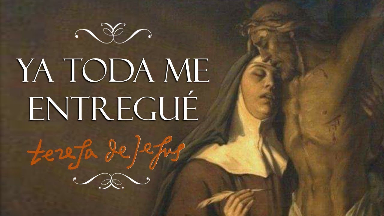 Ya toda me Entregué (Acordes) - Santa Teresa de Jesús | Carmelitas Misioneras