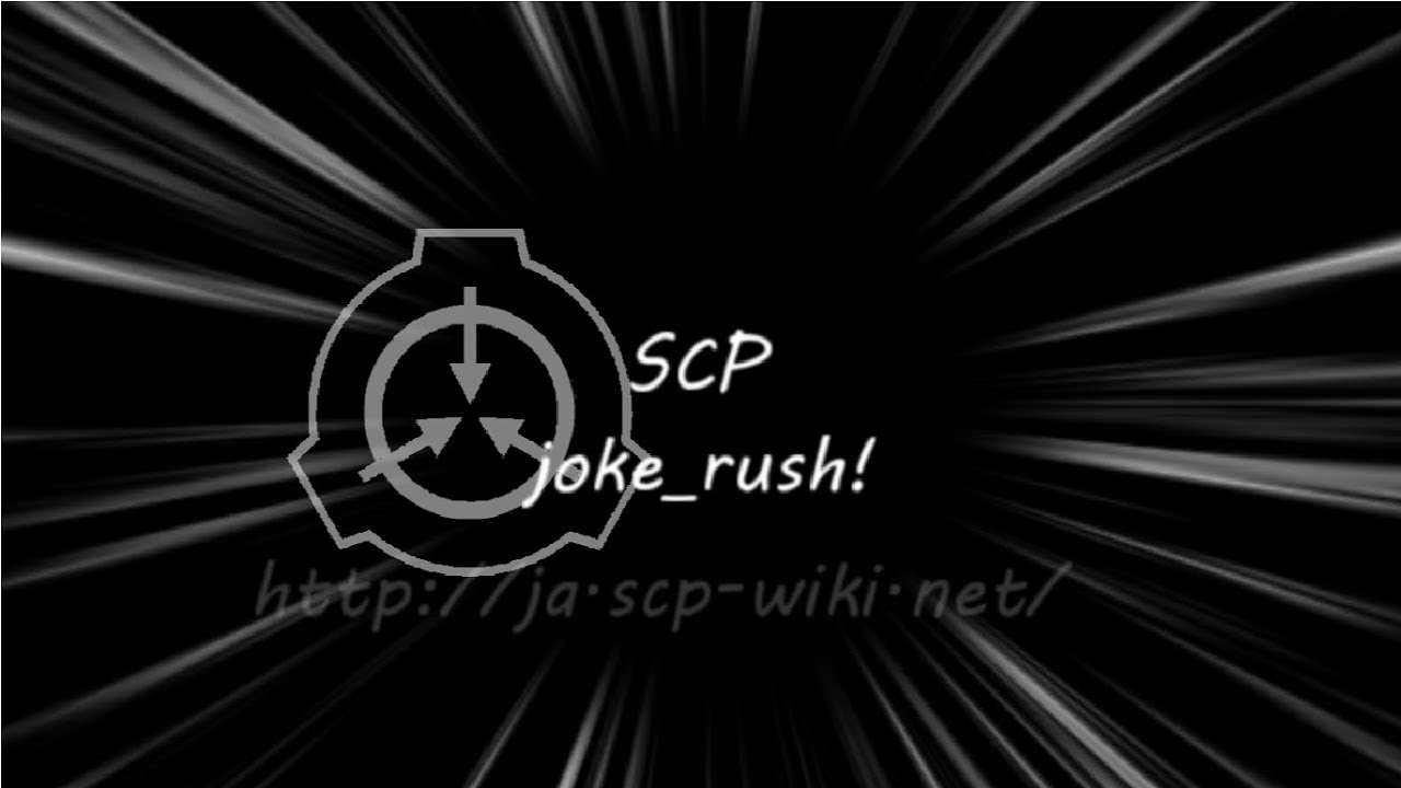 【SCPシリーズ】Joke_rush!