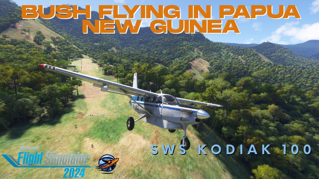 Сложные полёты над Бушем в Папуа-Новой Гвинее на Kodiak 100 | MSFS 2024
