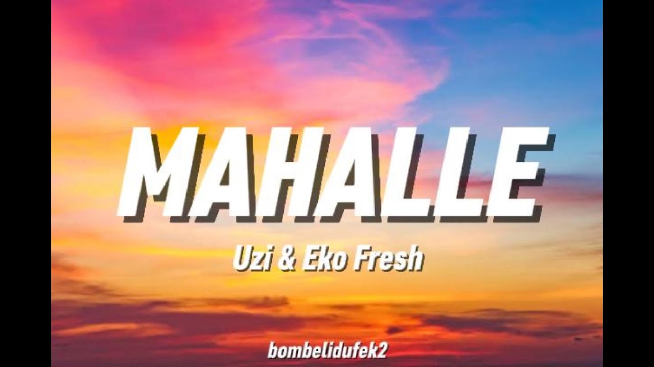 Uzi & Eko Fresh - Mahalle (Sözleri / Lyrics Video)