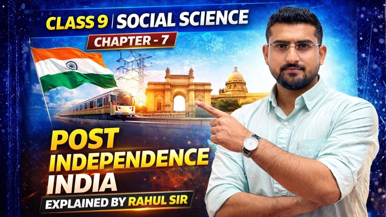 Class 9 Social Science Chapter 7 | Post Independence India Explained  |Full Chapter Explanation