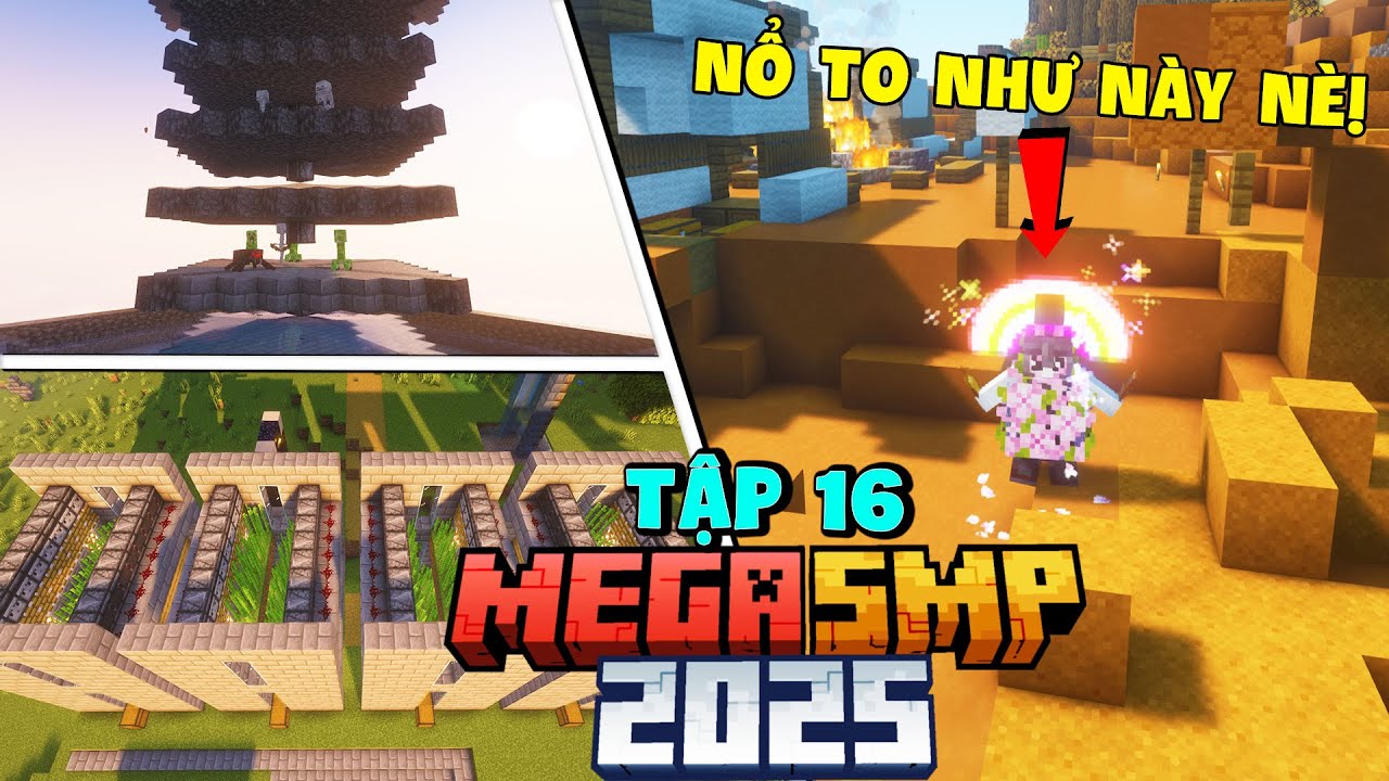 Mega SMP 2025 Tập 16: Tôi Được Mời Đi Hóng Biến Bởi Chính Chủ?! Bước Đầu Công Nghiệp Hóa!!