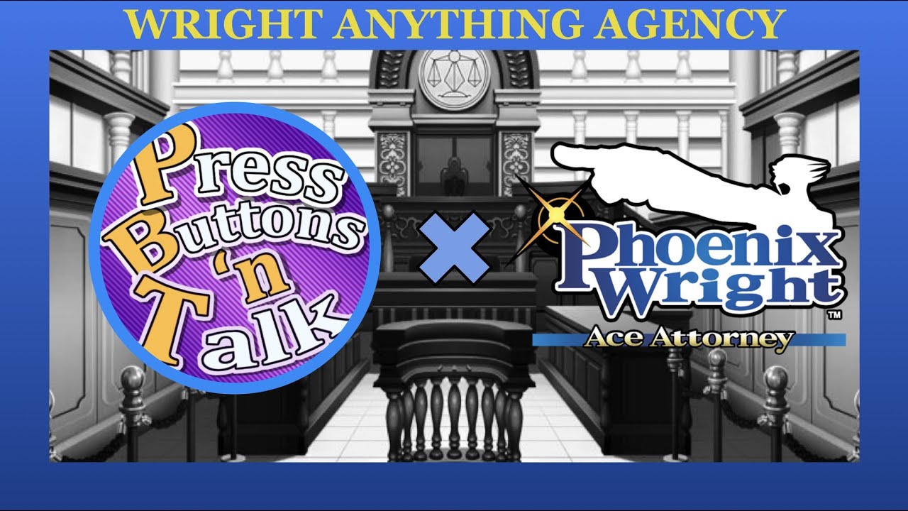 Press Buttons 'n Talk | The Best of Phoenix Wright: Ace Attorney