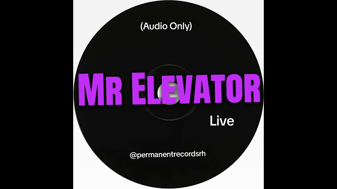 Mr. Elevator @permanentrecordsroadhouse 7.2.23 (Audio Only)
