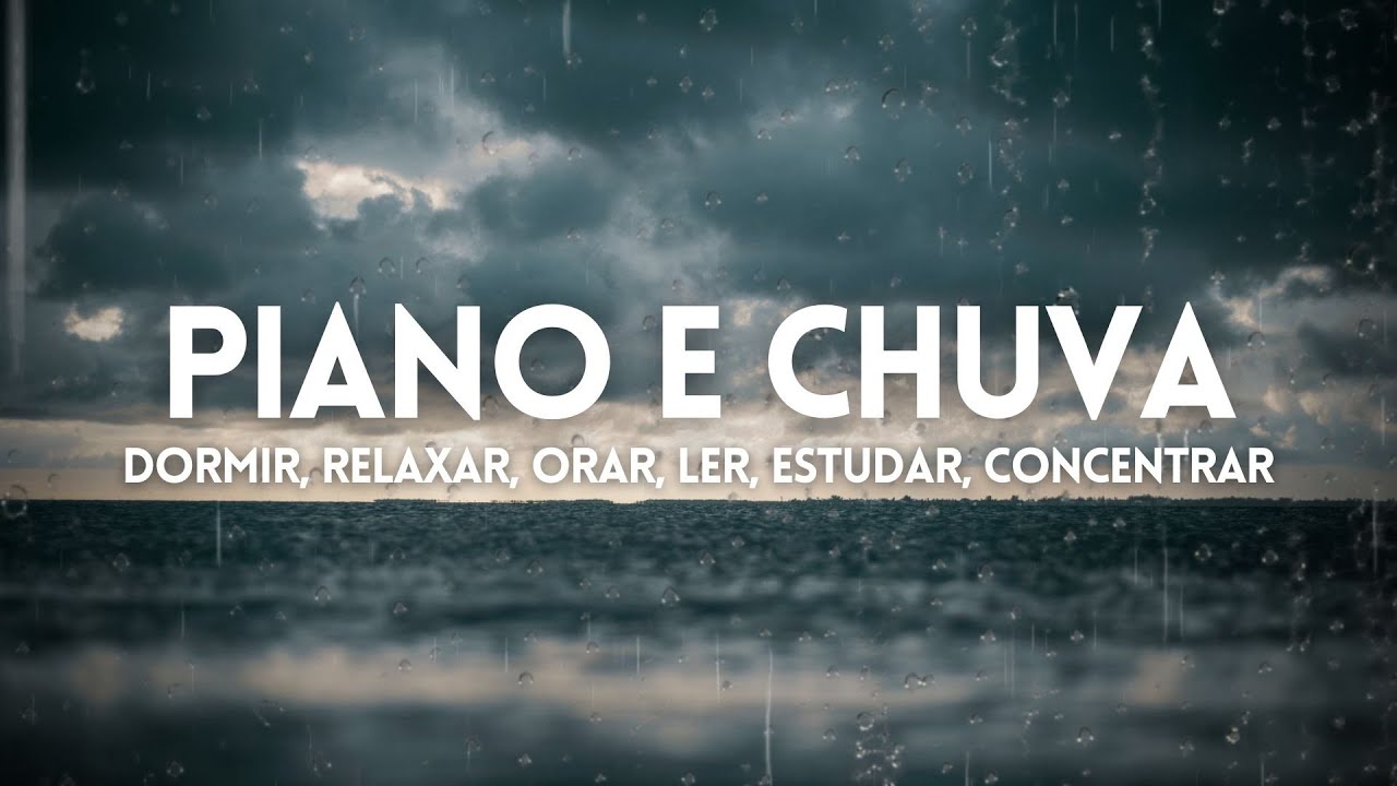 Piano e Chuva Para Ler A Bíblia, Dormir, Relaxar, Tranquilizar, Acalmar, Estudar, Orar, Instrumental
