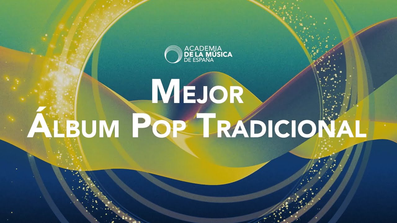 Premios de la Academia de la M&uacute;sica de Espa&ntilde;a 2024: Mejor &Aacute;lbum Pop Tradicional