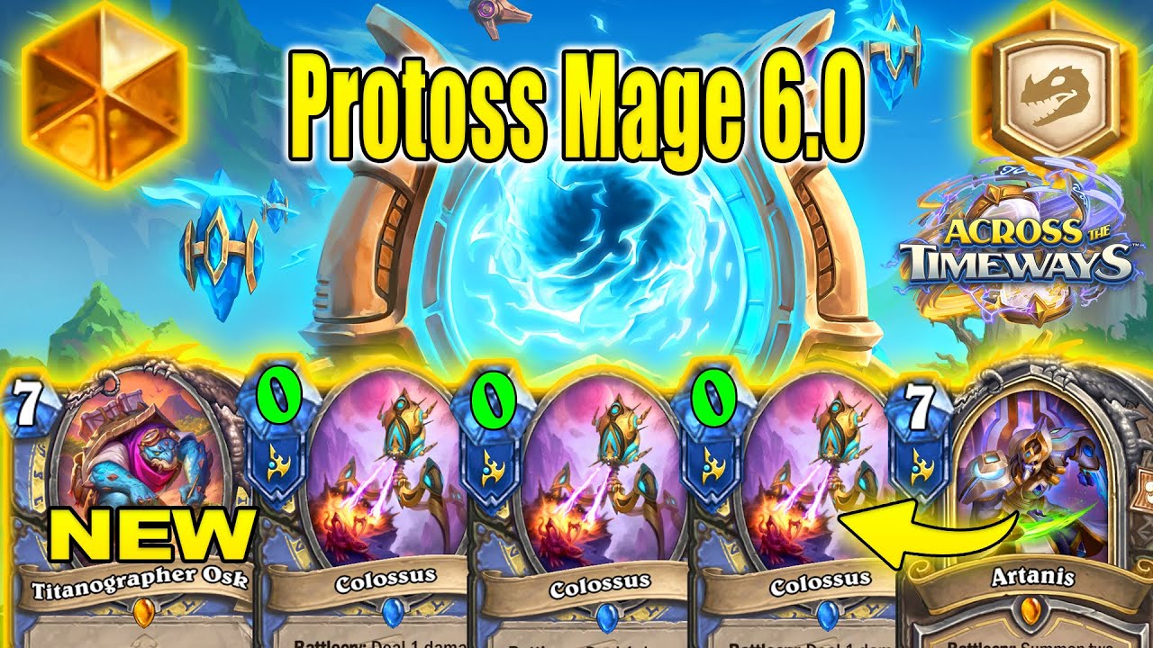 NEW Buffed Best Mage Deck To Craft Is Protoss Mage Deck 6.0 At Across the Timeways | Hearthstone