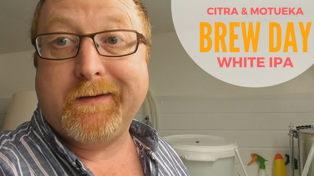 Homebrew Brew Day -  Citra & Motueka Session White IPA