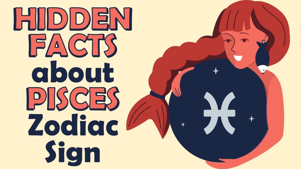 Hidden Facts about Pisces Zodiac Sign