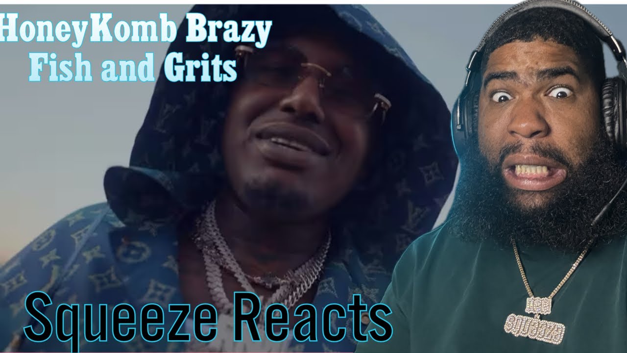 HoneyKomb Brazy — Fish and Grits (официальный видеоклип), снятый режиссёром Фрейзером | Реакция