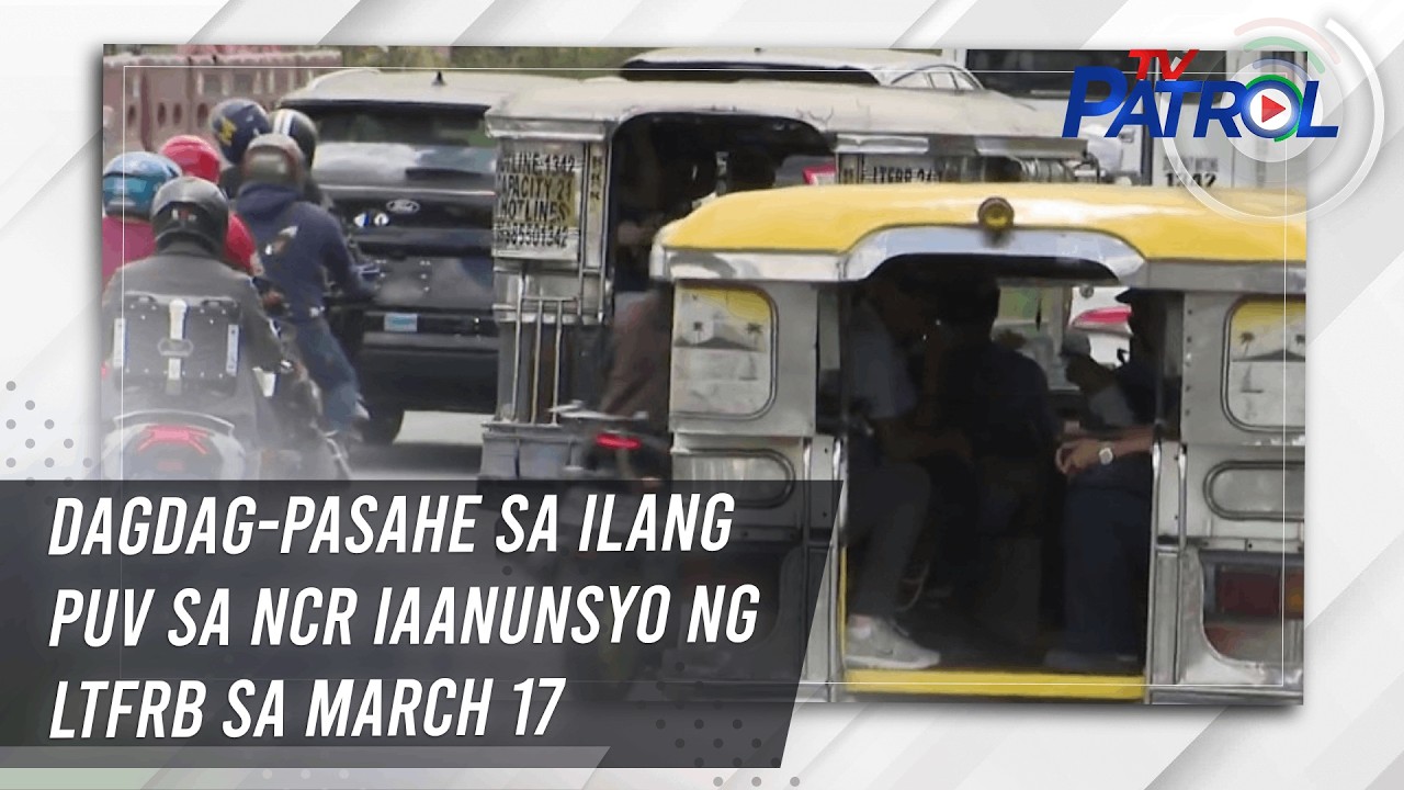 Dagdag-pasahe sa ilang PUV sa NCR iaanunsyo ng LTFRB sa March 17 | TV Patrol