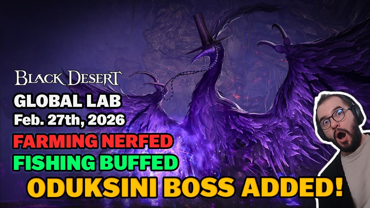 ODUKSINI BOSS Added! Fishing Buffed, Farming Nerfed – Feb 27 Global Lab