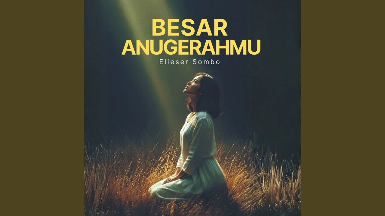 Besar Anugerahmu