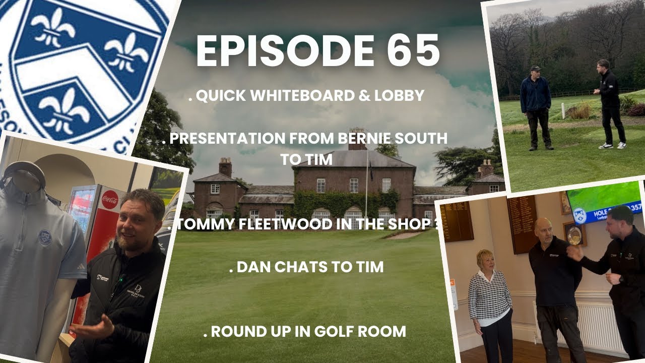 Episode 65 - presentation to Tim, I have a match result! Tommy fleetwood in the shop? Chat to Tim. 