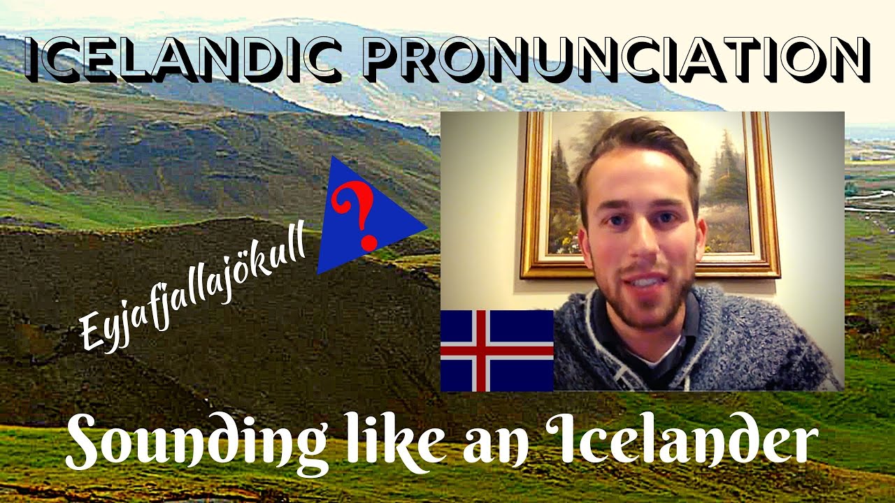 Icelandic  - Sounding Like an Icelander
