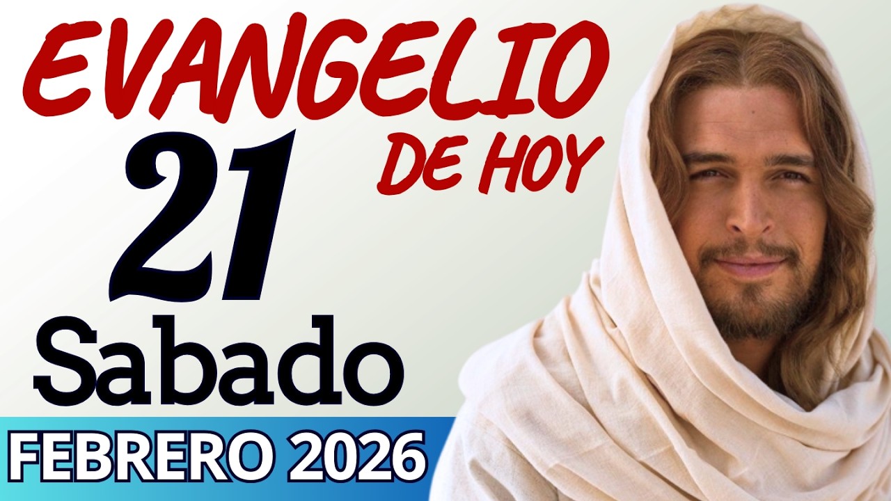 Evangelio de Hoy Sabado 21 de Febrero de 2026 |LECTURA Y REFLEXIÒN