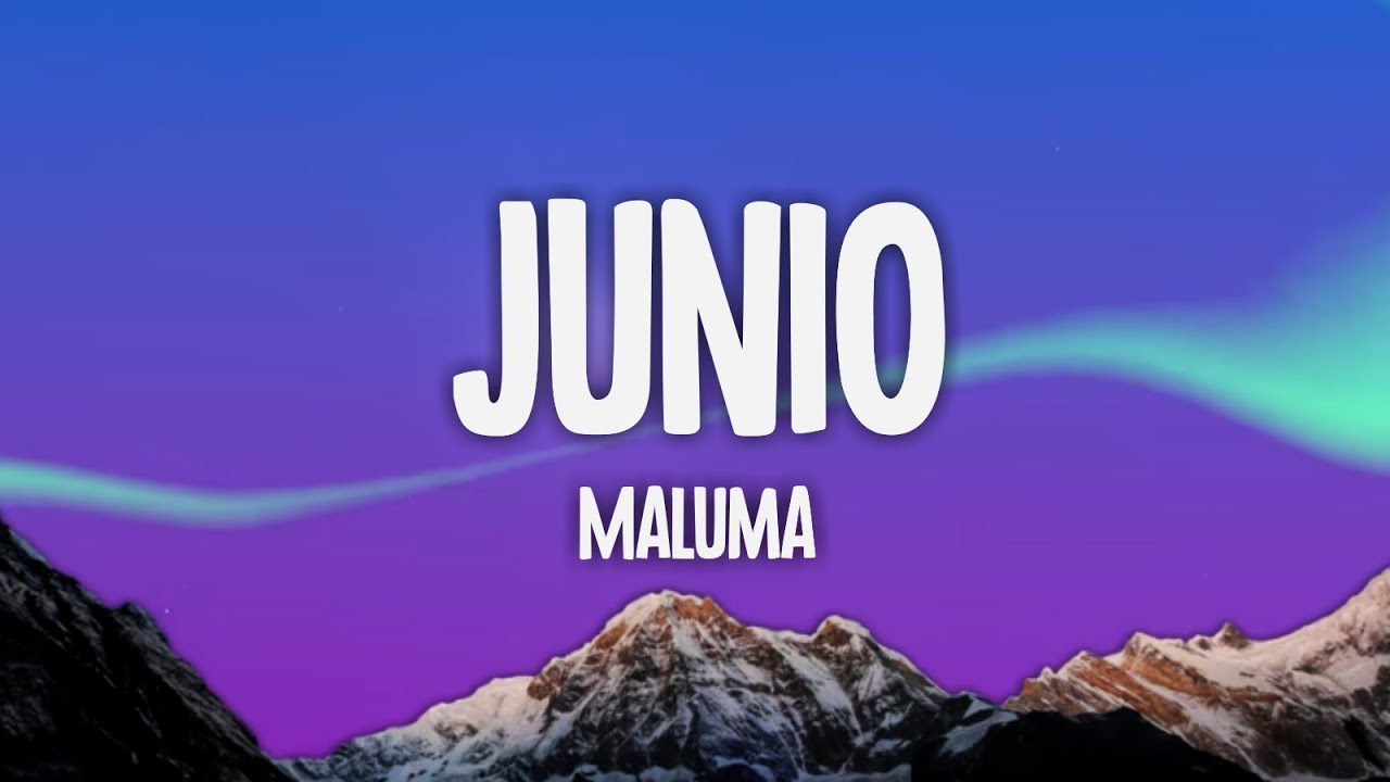 Maluma - Junio (Letra/Lyrics)