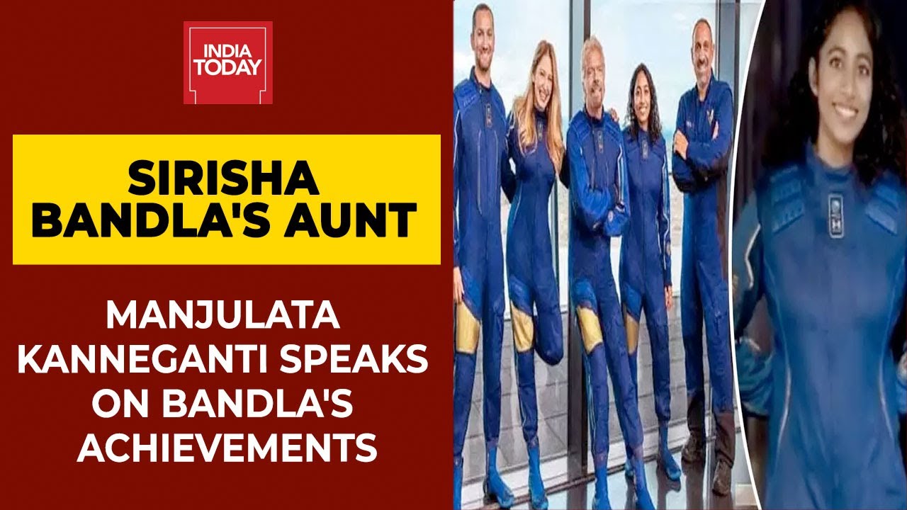 Exclusive: Sirisha Bandla's Aunt Manjulata Kanneganti Speaks To India Today