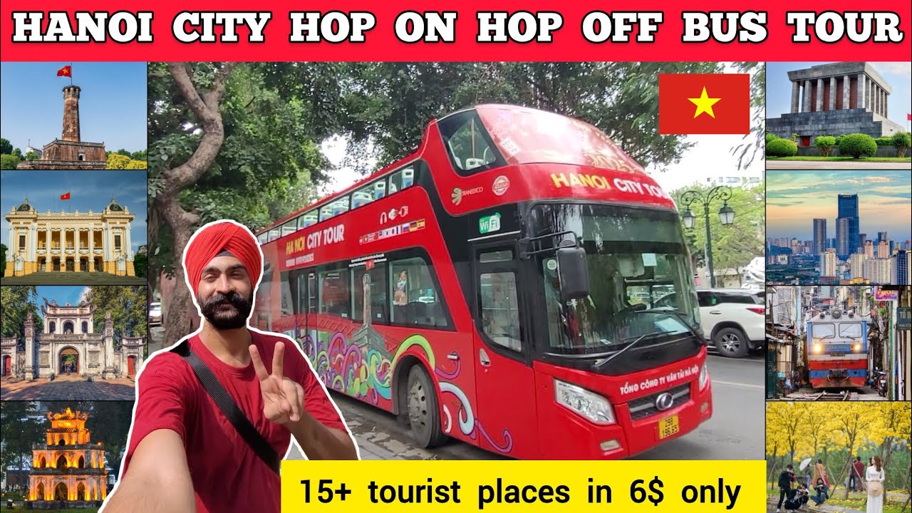 Hanoi tour - hanoi hop on hop off bus tour | Hanoi sightseeing bus Places to visit in hanoi vietnam