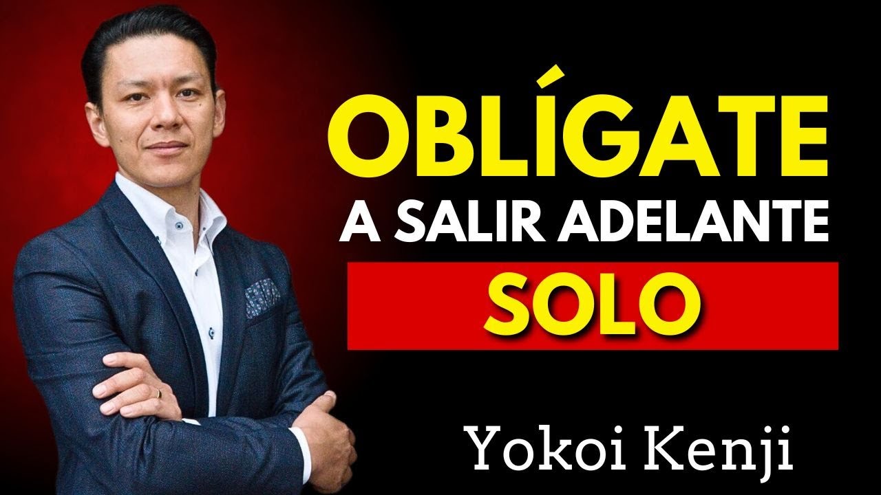 Cómo Salir Adelante Aunque Nadie Esté a Tu Lado | Yokoi Kenji
