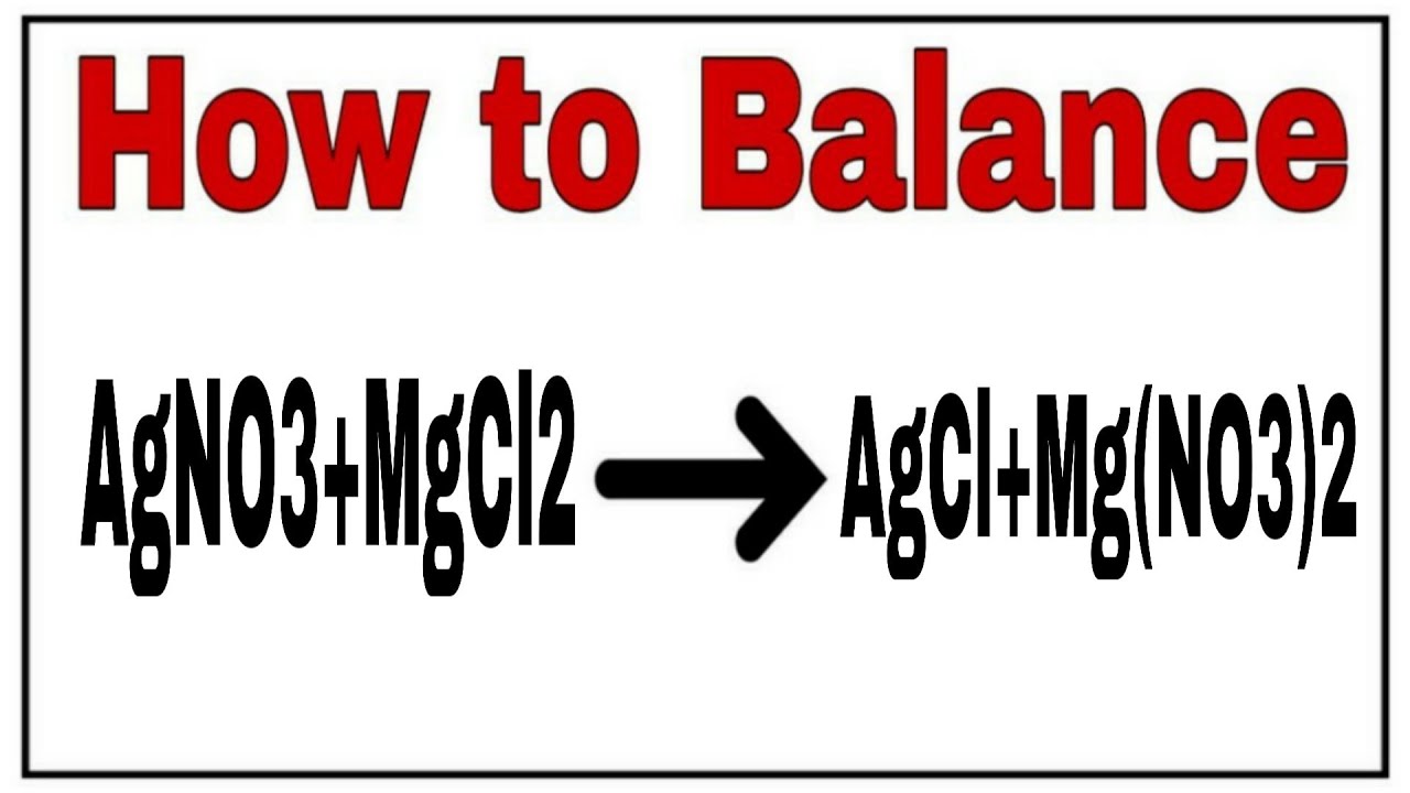 How to balance AgNO3+MgCl2=AgCl+Mg(NO3)2|Chemical equation AgNO3+MgCl2=AgCl+Mg(NO3)2|AgNO3+MgCl2=