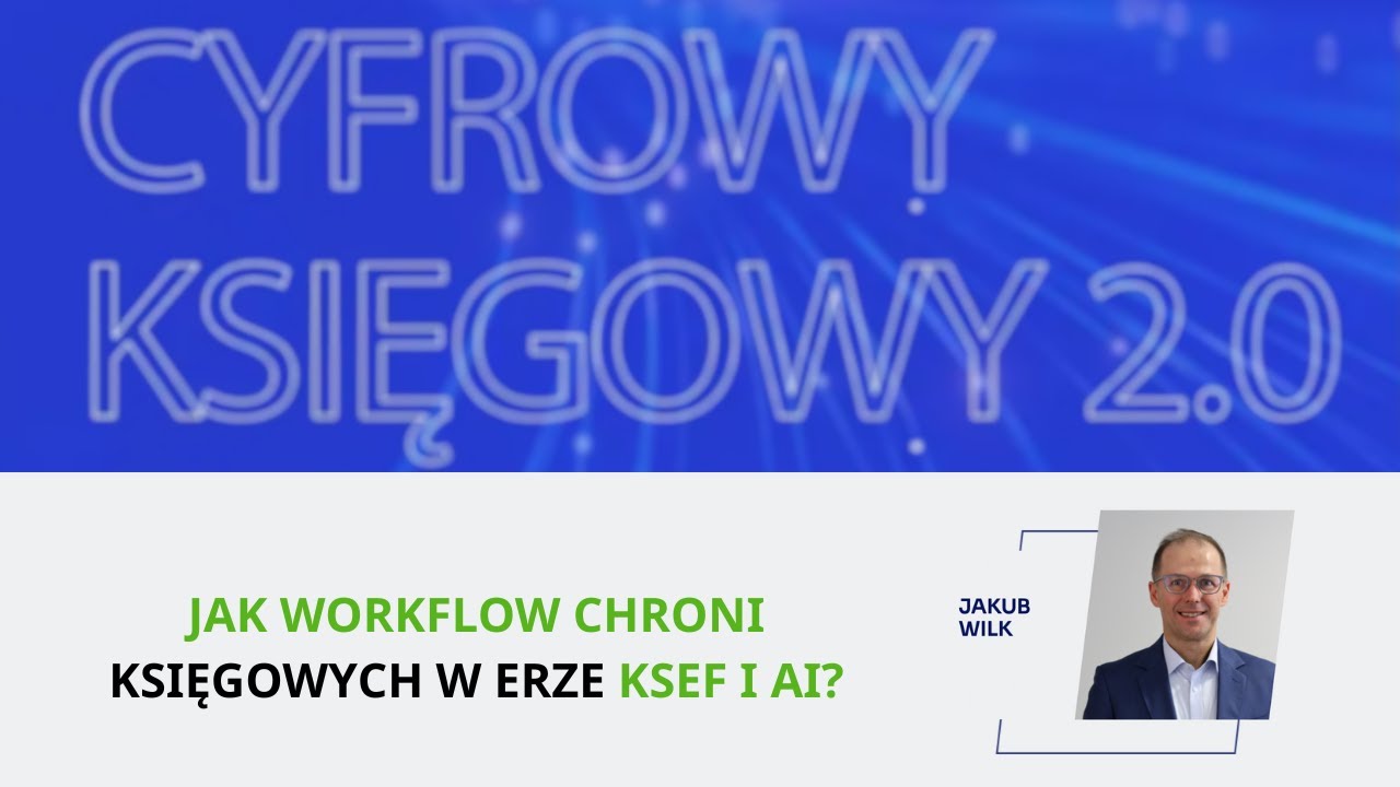 Jak workflow chroni księgowych w erze KSeF i AI — warsztat Enovatio z Jakubem Wilkiem