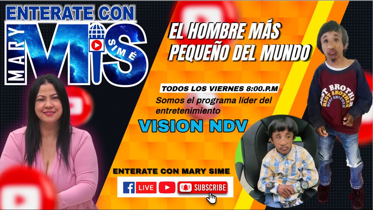 VEN A VER EL HOMBRE MÁS PEQUEÑO DEL MUNDO EN EXCLUSIVA CON MARY SIME