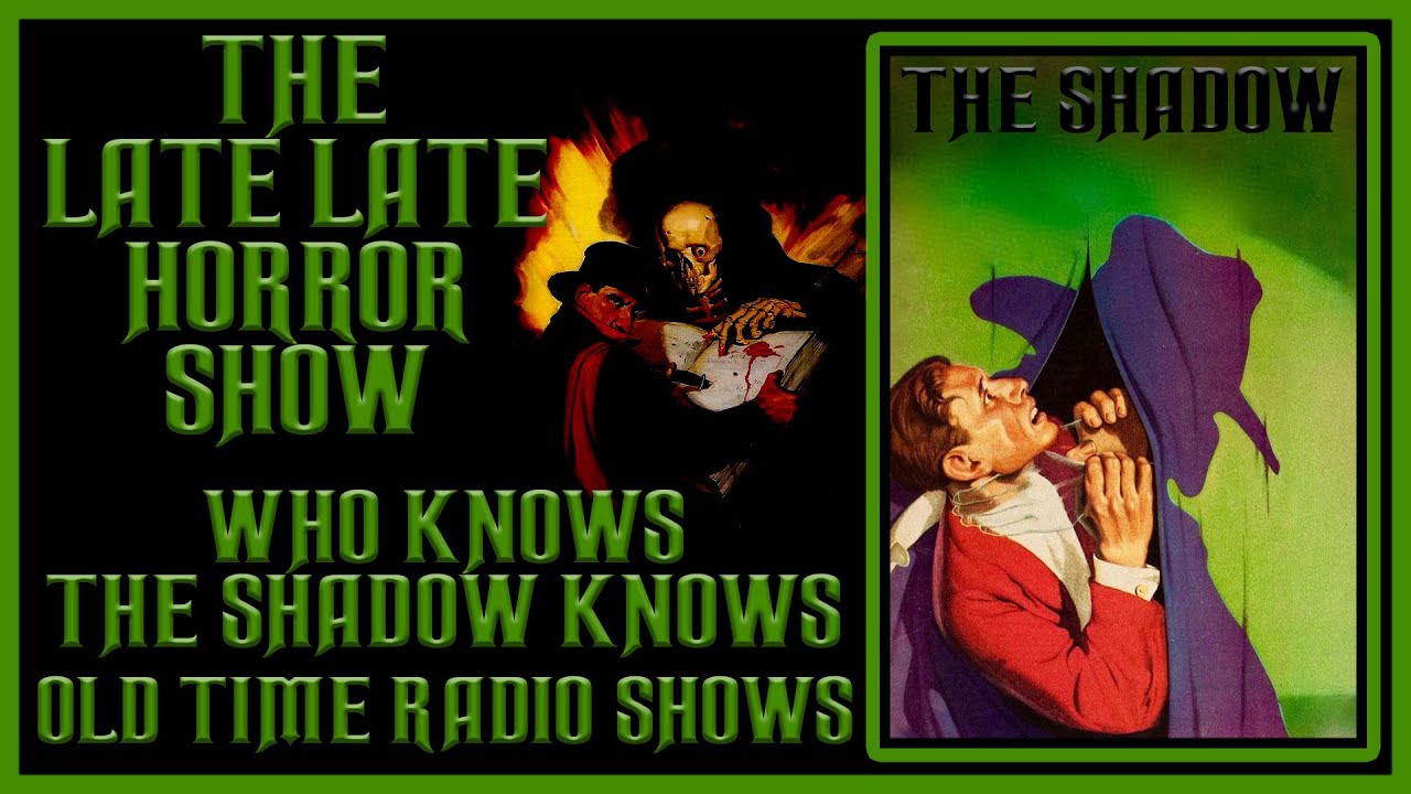 The Shadow Knows Old Time Radio Shows All Night Long