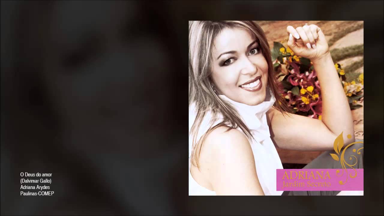 Adriana Arydes - O Deus do amor