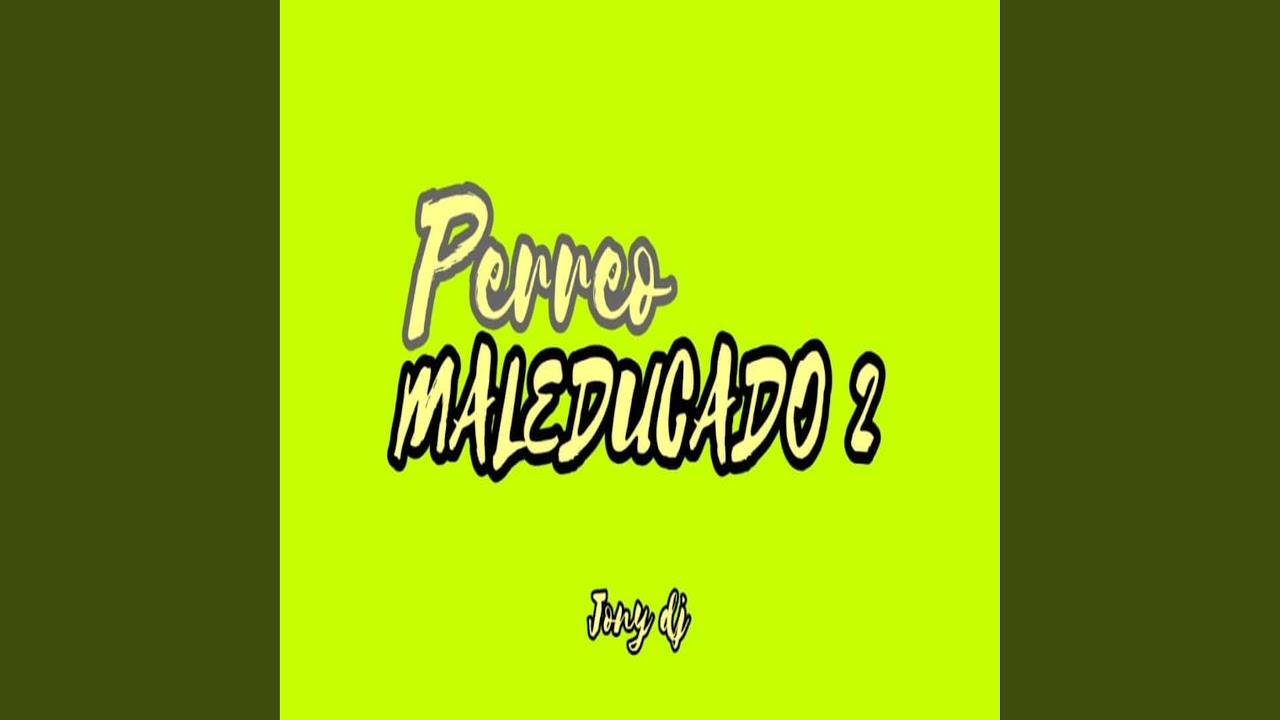 Perreo Maleducado 2