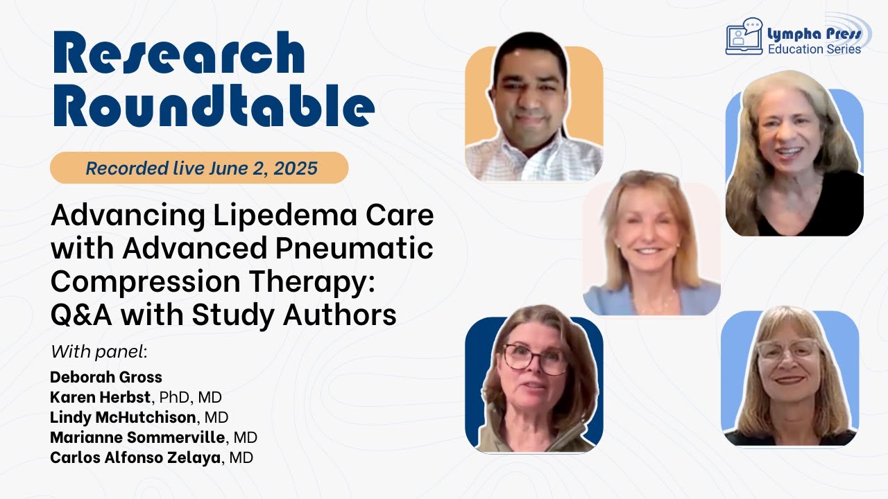 Advancing Lipedema Care with Advanced Pneumatic Compression Therapy: Q&A with Study Authors