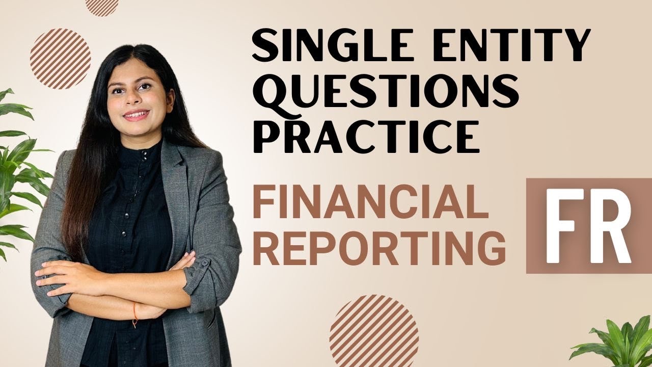 ACCA - Financial Reporting (FR) Single entity Question Practice