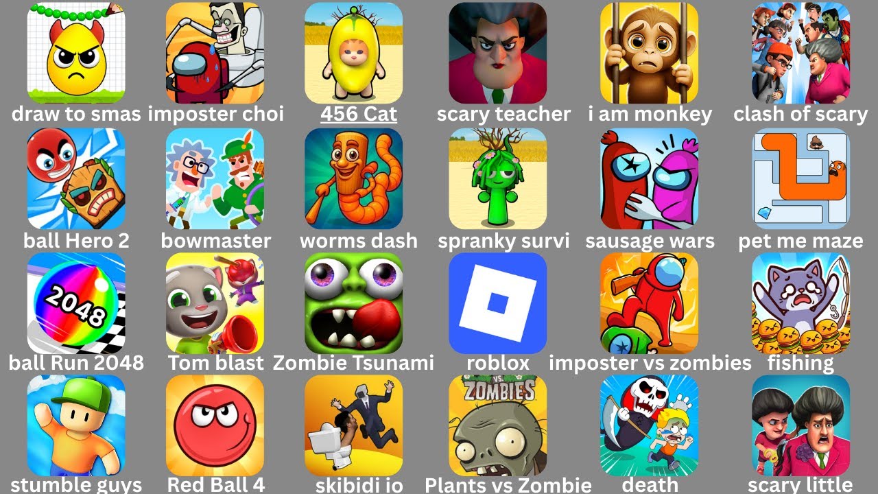 Clash Of Scary,Roblox,Draw To Smash,Scary Teacher,456 Cat Survival,Stumble Guys,Fishing Food......