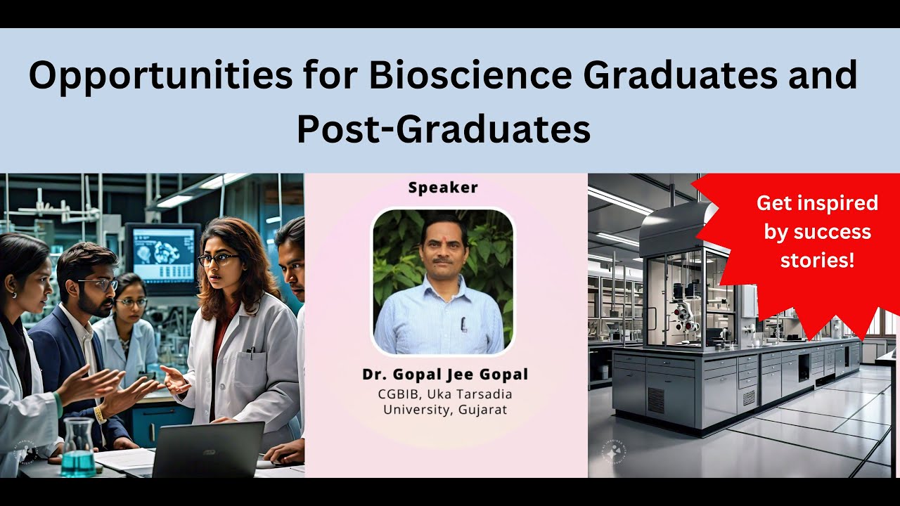 Opportunities for Bioscience Graduates and Post-Graduates | Dr. Gopal Jee Gopal