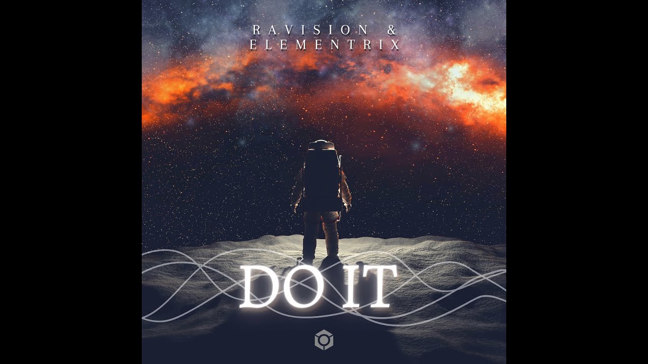 Ravision, Elementrix - Do It - Official
