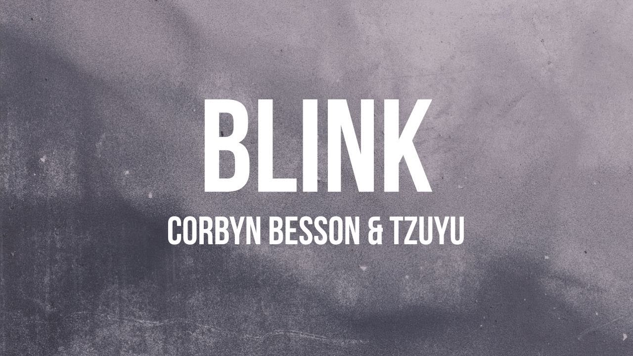 Corbyn Besson & TZUYU - Blink (Lyrics)