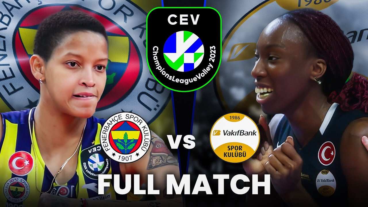 Fenerbahce vs VakifBank | Full Match | CEV Champions League 2023