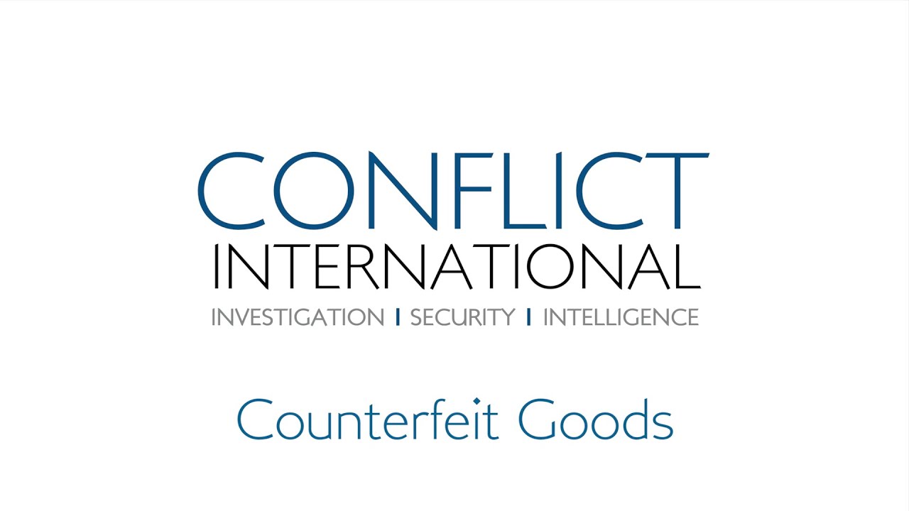Counterfeit Goods - Conflict International