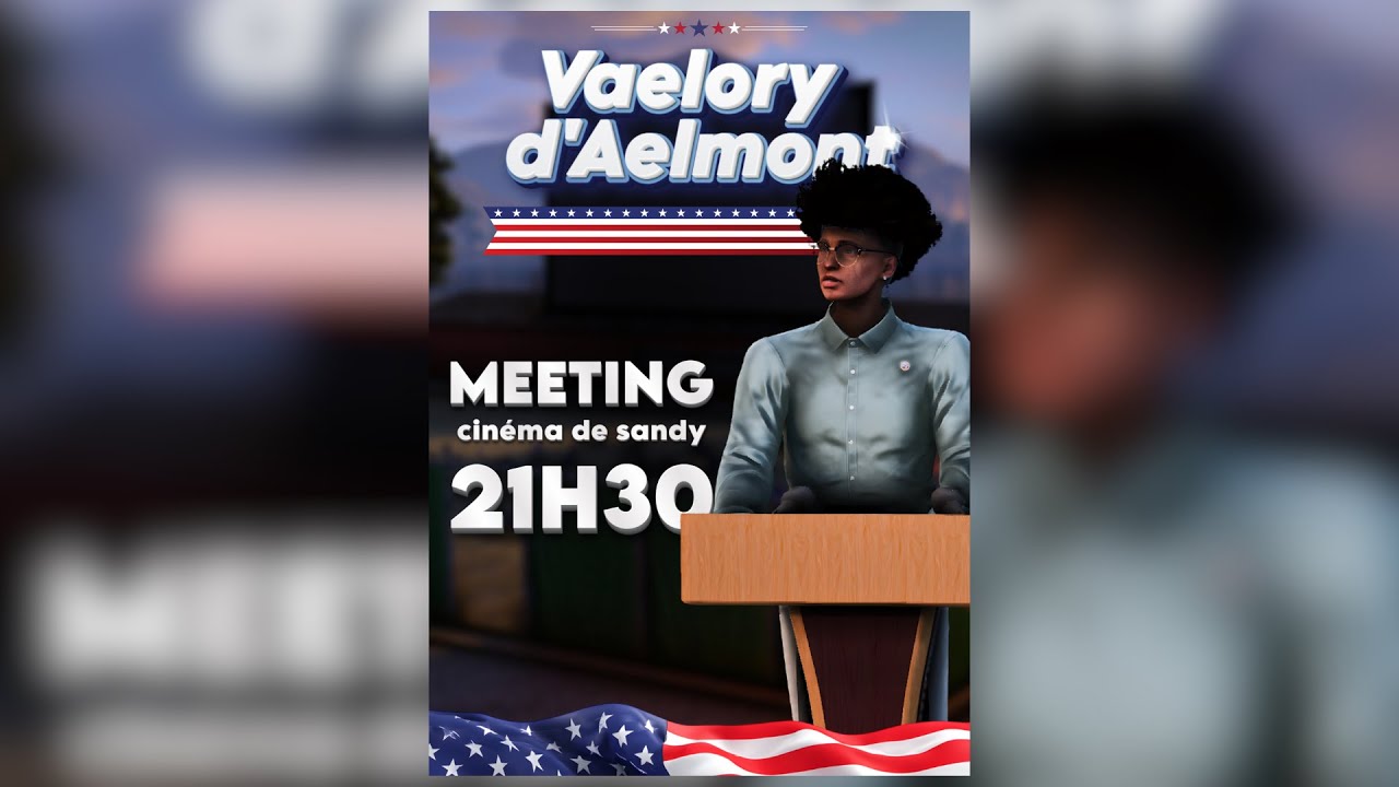Meeting de la campagne électorale avec M. D'AELMONT Vaelorys - Débute à 21h30 - LifeInvader