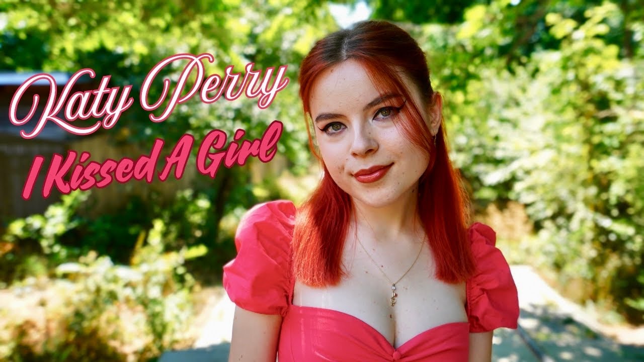 Katy Perry - I Kissed A Girl (by Andreea Munteanu)