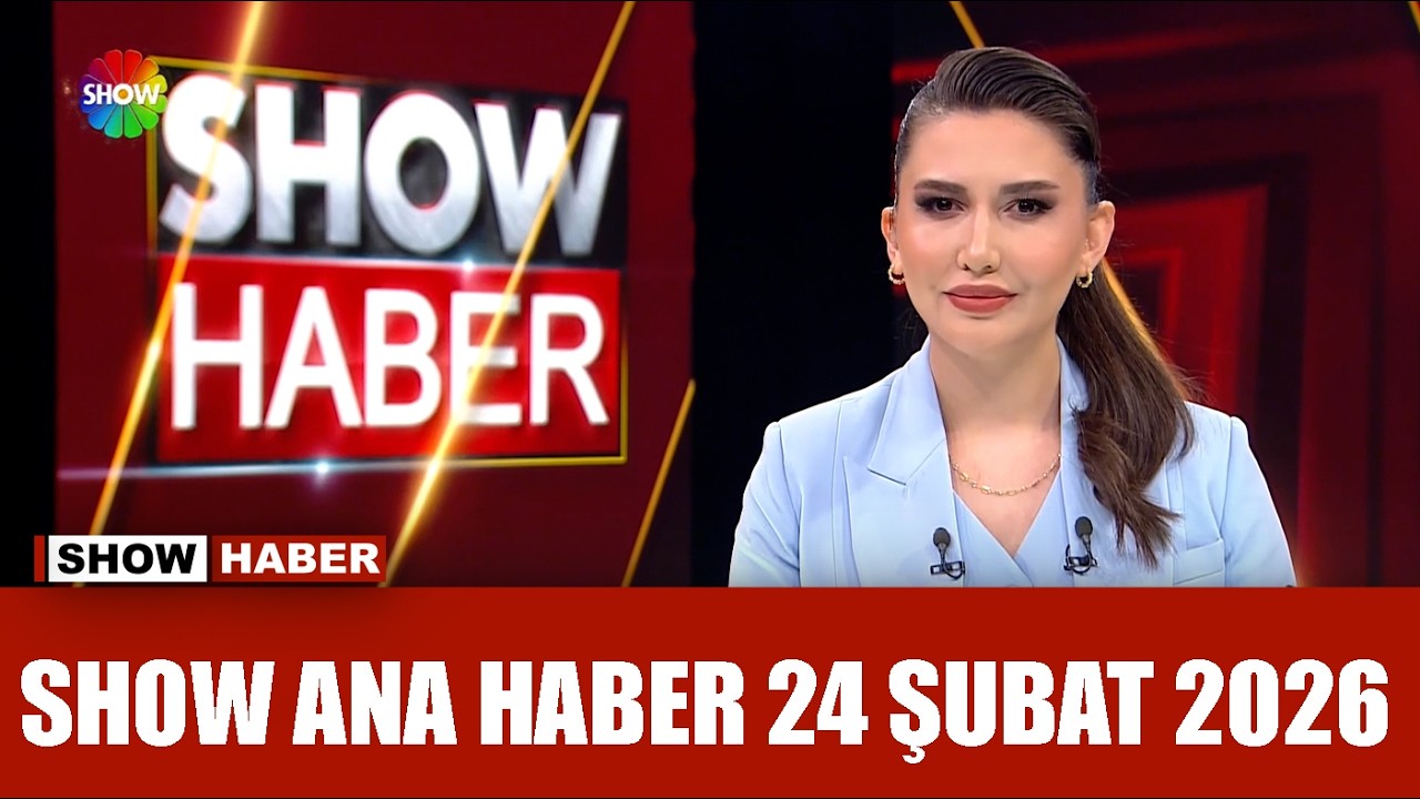 Show Ana Haber 24 Şubat 2026